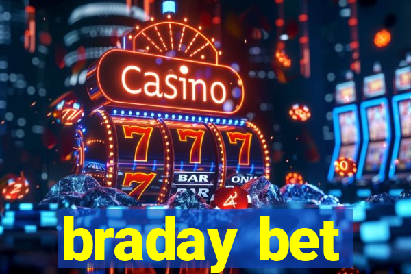 braday bet