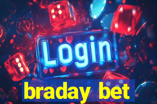 braday bet