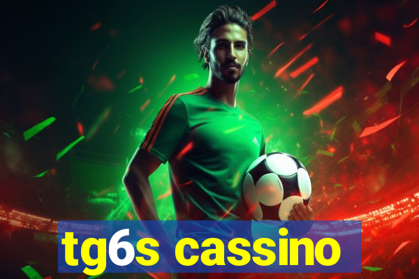 tg6s cassino