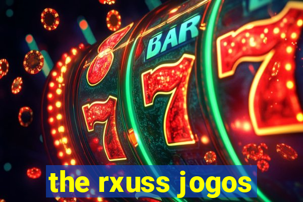the rxuss jogos