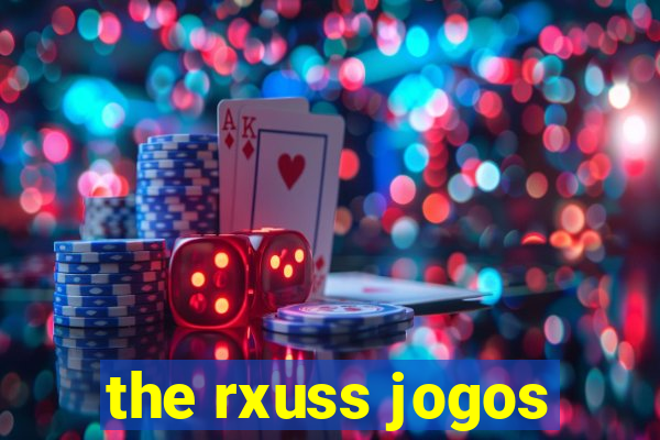 the rxuss jogos