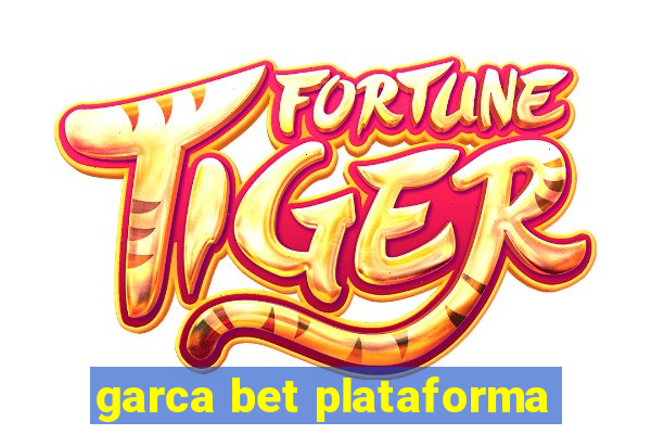 garca bet plataforma
