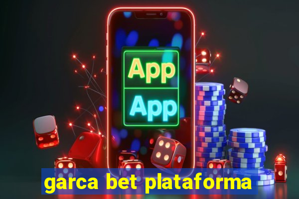 garca bet plataforma