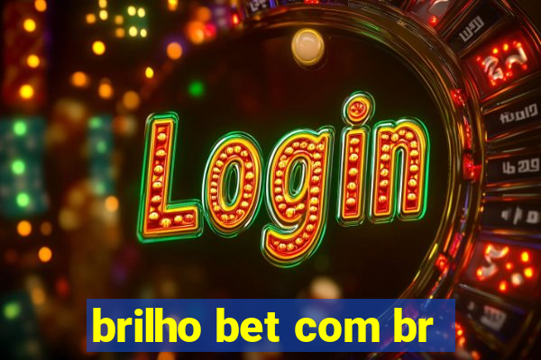 brilho bet com br
