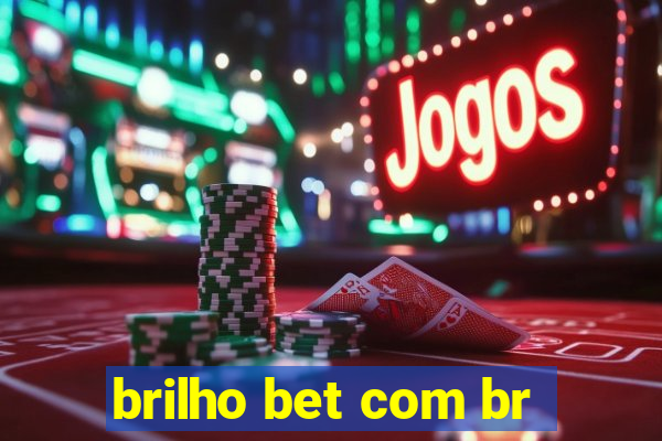 brilho bet com br
