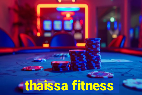 thaissa fitness