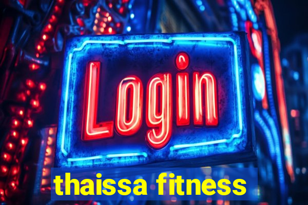 thaissa fitness