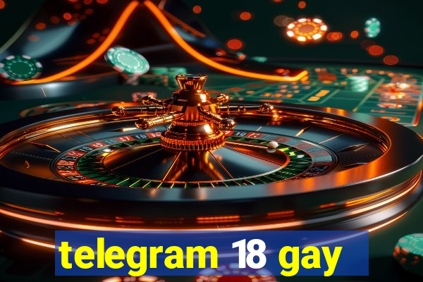 telegram 18 gay