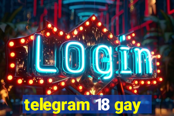 telegram 18 gay