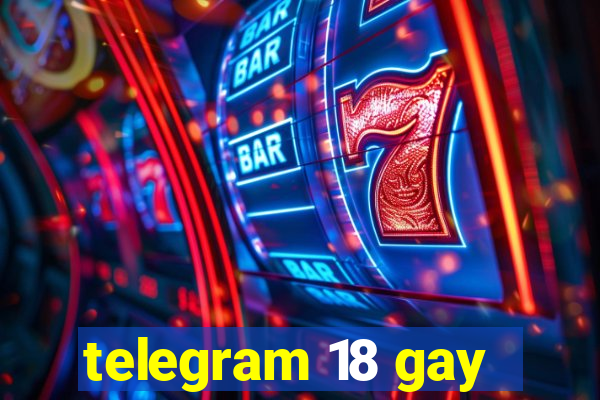 telegram 18 gay