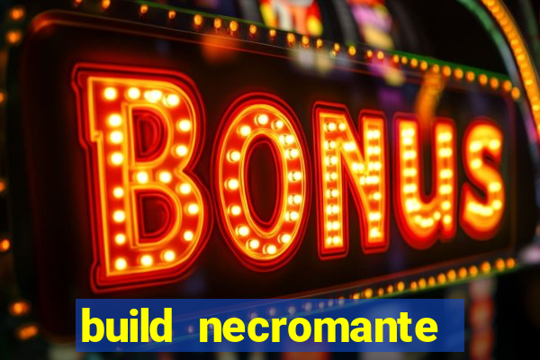 build necromante diablo 4