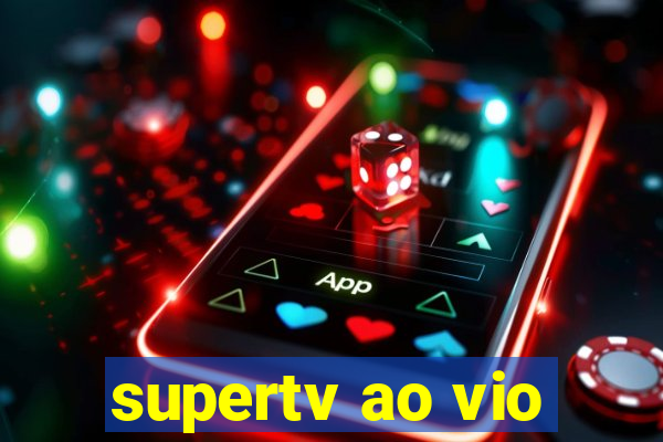 supertv ao vio