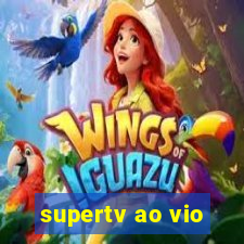 supertv ao vio