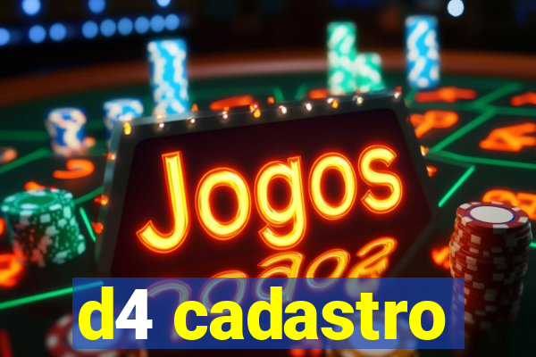 d4 cadastro