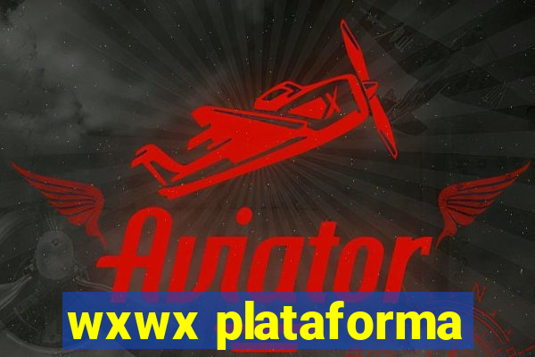 wxwx plataforma