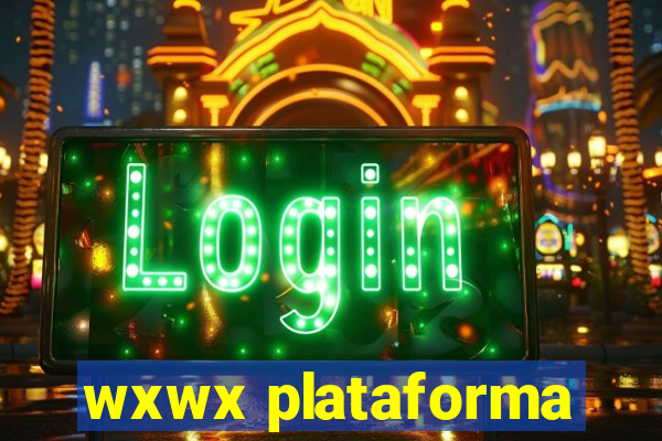 wxwx plataforma