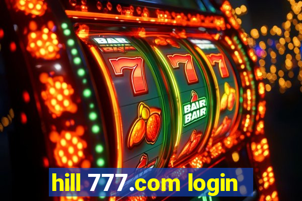 hill 777.com login