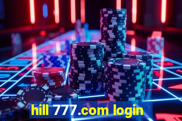 hill 777.com login