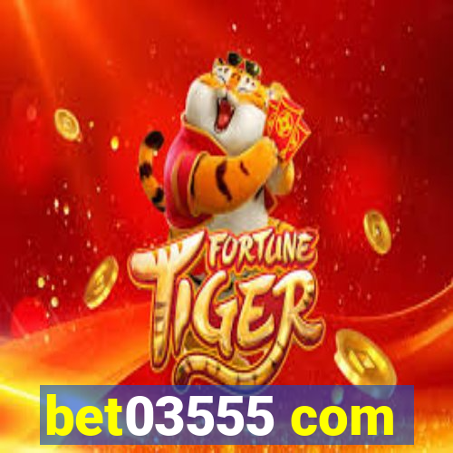 bet03555 com