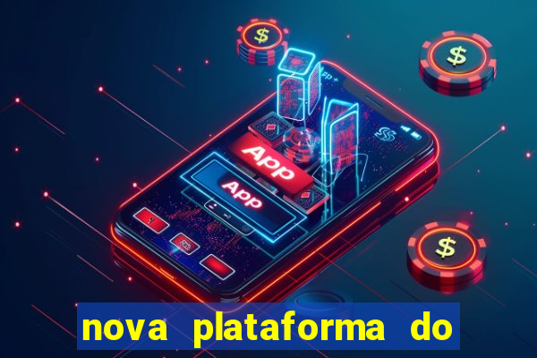 nova plataforma do jogo do tigre
