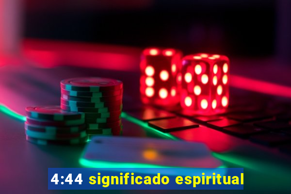 4:44 significado espiritual