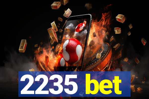 2235 bet