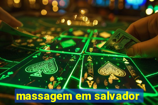 massagem em salvador