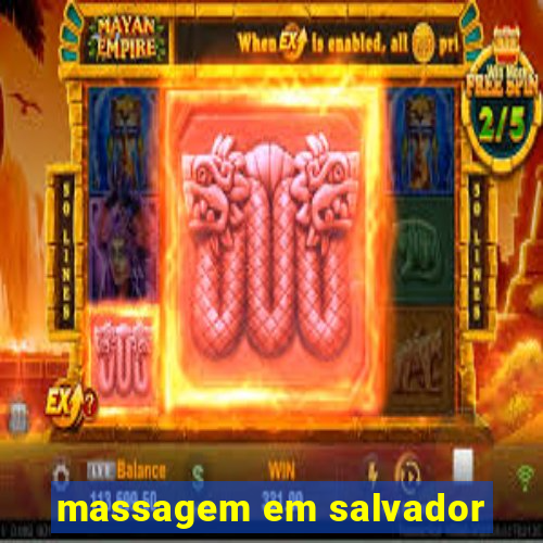massagem em salvador