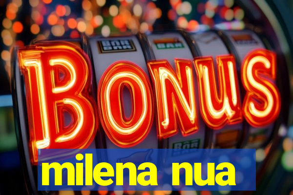 milena nua