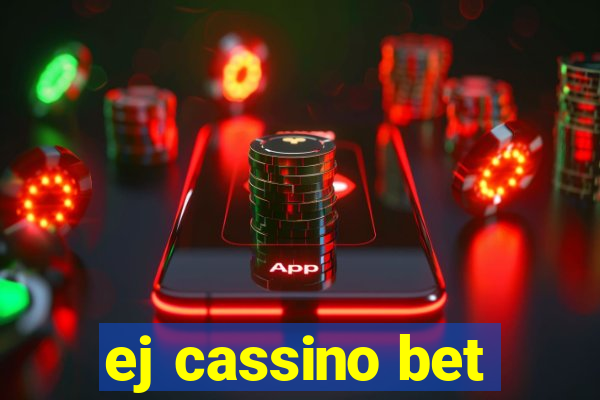 ej cassino bet
