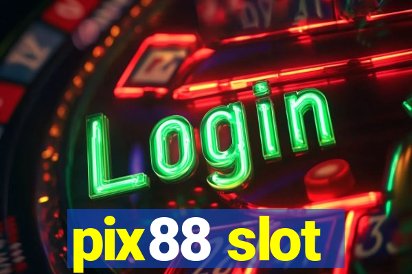 pix88 slot