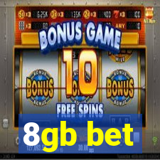 8gb bet