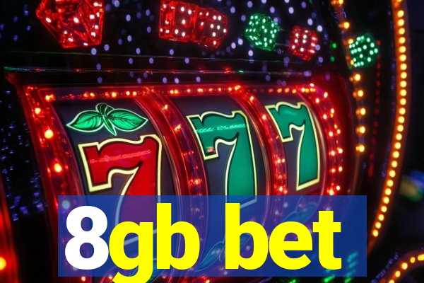8gb bet