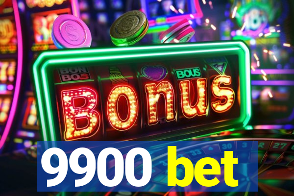 9900 bet