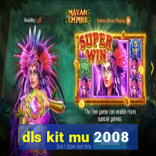 dls kit mu 2008