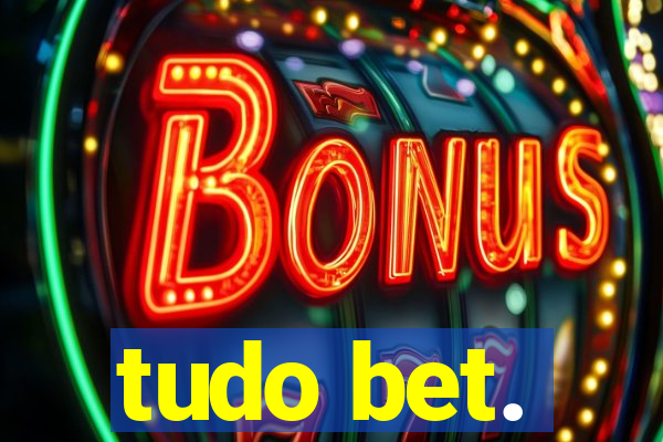 tudo bet.