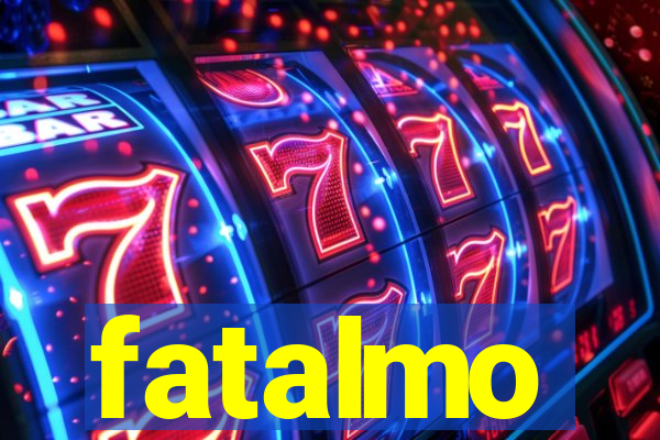 fatalmo
