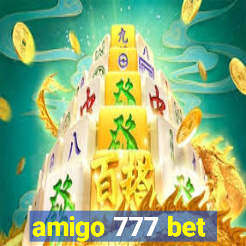 amigo 777 bet