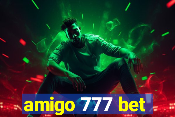 amigo 777 bet