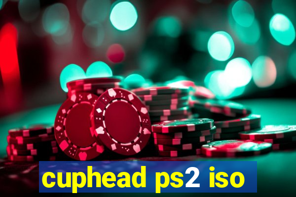 cuphead ps2 iso