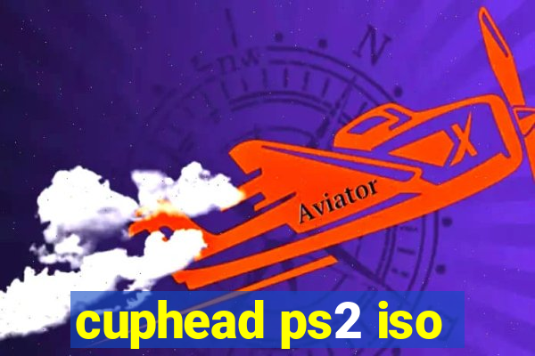 cuphead ps2 iso