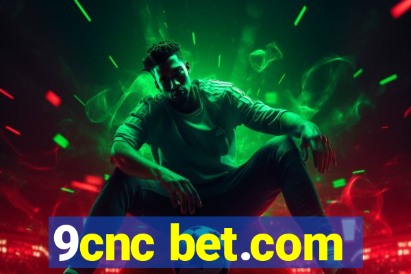9cnc bet.com