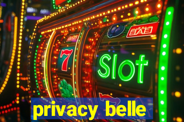 privacy belle
