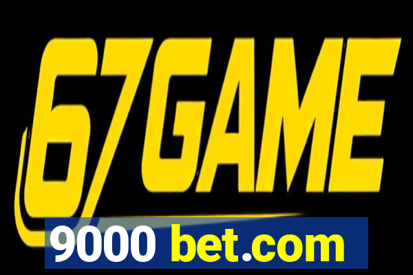 9000 bet.com