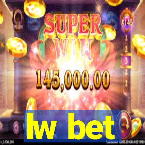 lw bet