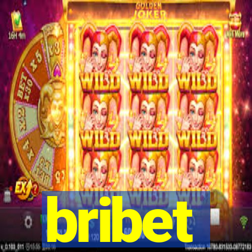 bribet