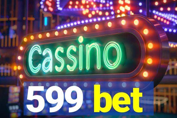 599 bet