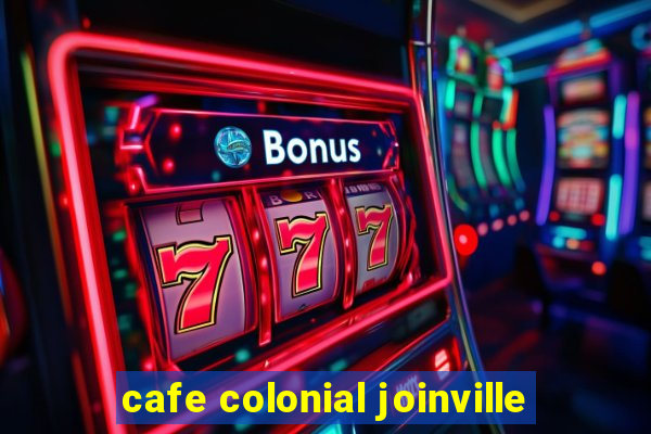 cafe colonial joinville