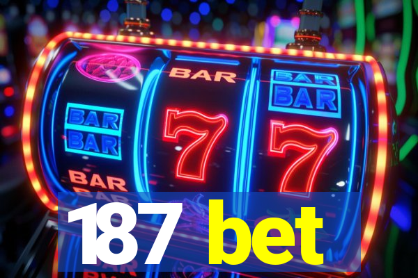187 bet