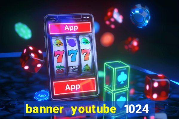 banner youtube 1024 x 576